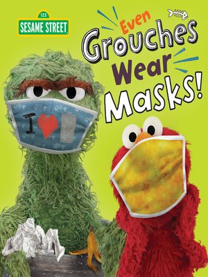 cover image of Even Grouches Wear Masks!